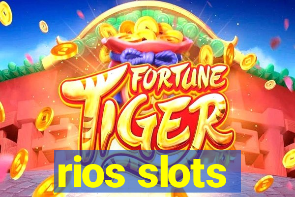 rios slots